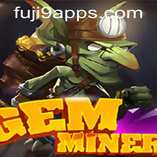 GemMiner: Unearthing Virtual Treasure with FUJI9